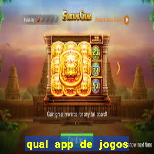 qual app de jogos que ganha dinheiro de verdade